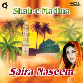 Saira Naseem Shah-E-Madina