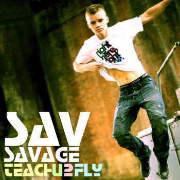 Savage Teach You to Fly