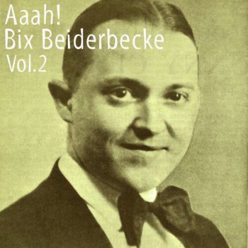 Bix Beiderbecke Oh! Miss Hannah