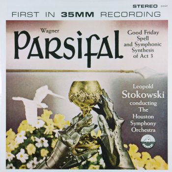 Исполнитель Houston Symphony Orchestra feat. Leopold Stokowski, альбом Wagner: Parsifal - Good Friday Spell & Symphonic Synthesis Act 3