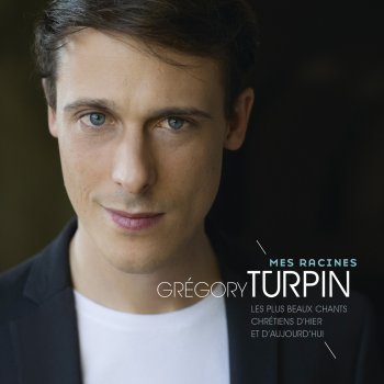 Grégory Turpin Ô prends mon âme