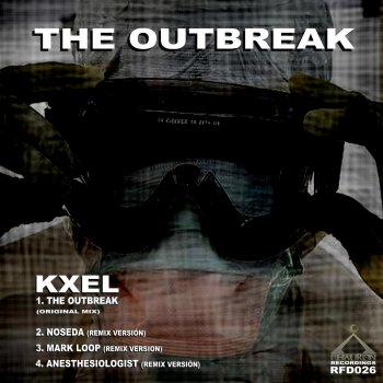 Kxel The Outbreak (Mark Loop Remix)