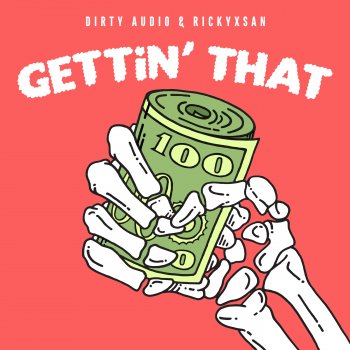 Rickyxsan & Dirty Audio Gettin' That