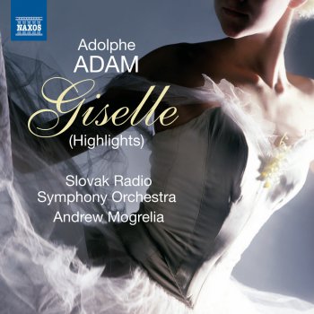 Slovak Radio Symphony Orchestra feat. Andrew Mogrelia Giselle : Act I: Finale du 1er Acte et Scene de folie