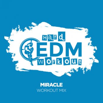 Hard EDM Workout Miracle (Instrumental Workout Mix 140 bpm)