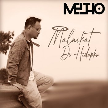 Meltho Malaikat Di Hidupku