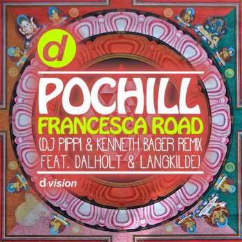 Pochill feat. Dalholt & Langkilde Bongo Dub) Francesca Road (DJ Pippi & Kenneth Bager Remix