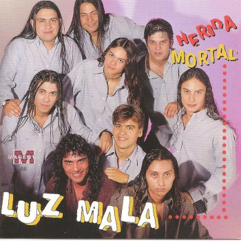 Luz Mala Herida Mortal