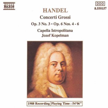 George Frideric Handel, Capella Istropolitana & Jozef Kopelman Concerto Grosso in G Major, Op. 3, No. 3, HWV 314: III. Adagio