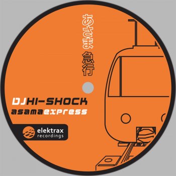 DJ Hi-Shock Asama Express (Nagano to Tokyo Mix)