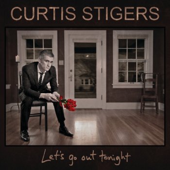 Curtis Stigers Everyone Loves Lovers