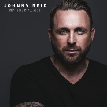 Johnny Reid What Love Is All About