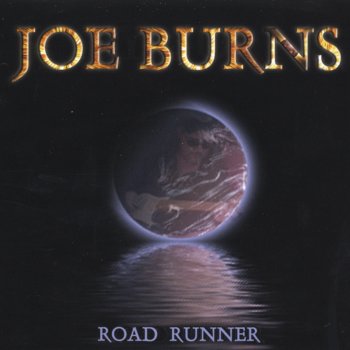 Joe Burns That's the Way Life Goes