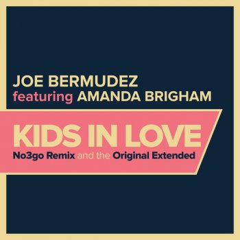 Joe Bermudez feat. Amanda Brigham Kids In Love - Extended Instrumental Mix