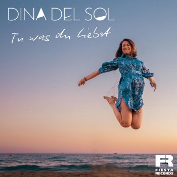 Dina del Sol Tu was Du liebst