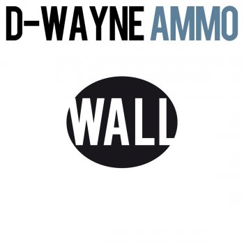 D-wayne AMMO