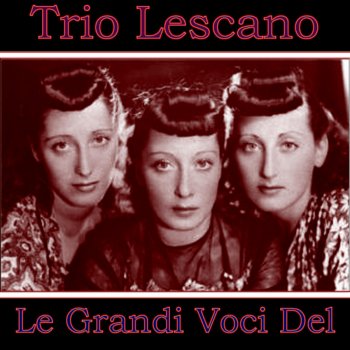 Trio Lescano San Luigi (Le Tristezze Di...)