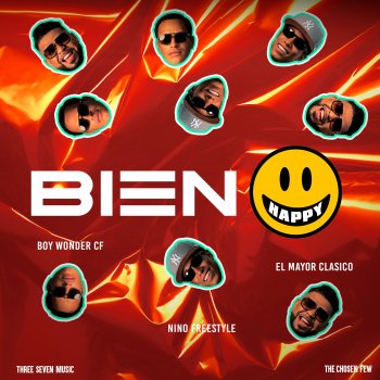 Исполнитель Boy Wonder Cf, альбом Bien Happy (feat. Three Seven Music & The Chosen Few) - Single