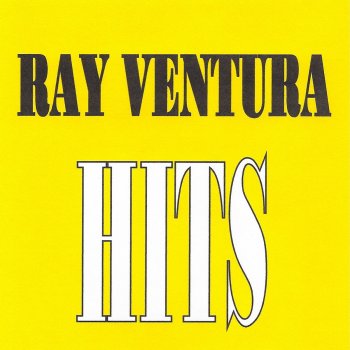 Ray Ventura Qu'est-ce qu'on attend pour être heureux