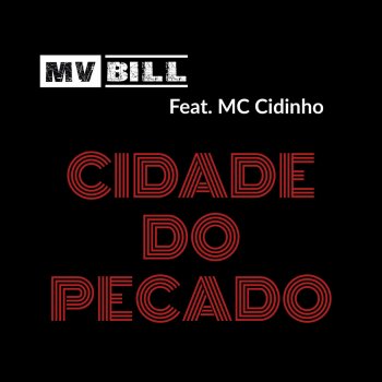 MV Bill feat. MC Cidinho Cidade do Pecado