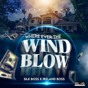 Silk Boss Where Ever the Wind Blow