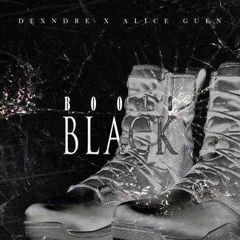 Dexndre feat. Alice Guen BOOTS BLACK