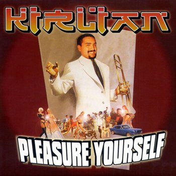 Исполнитель Kirlian, альбом Pleasure Yourself