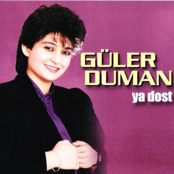 Güler Duman Ya Dost