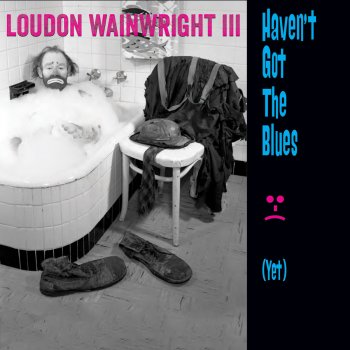 Loudon Wainwright III Man & Dog