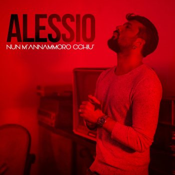 Alessio Nun m'annammoro cchiù