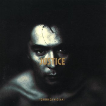 Hideaki Tokunaga JUSTICE