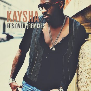Kaysha It's Over - Kit Cat Pro Remix