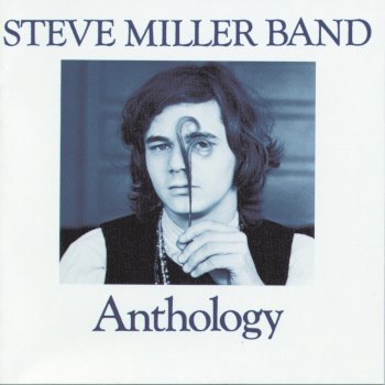 The Steve Miller Band Don't You Let Nobody Turn You Around