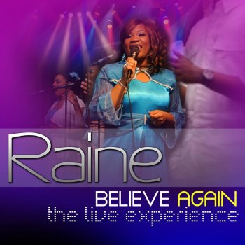 Исполнитель Raine, альбом Believe Again: The Live Experience