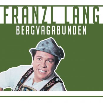 Franzl Lang Bergvagabunden