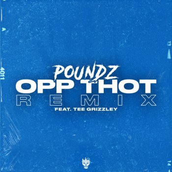 Poundz feat. Tee Grizzley Opp Thot (Remix) [feat. Tee Grizzley]