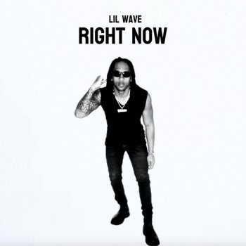 Исполнитель Lil Wave, альбом Right Now