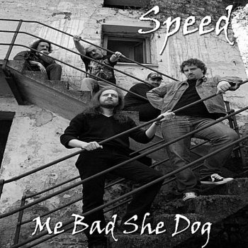 Speed Me Bad She Dog