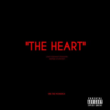 Dre the Monarch The Heart