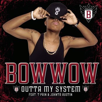 Bow Wow Outta My System (feat. T-Pain & Johntá Austin) [A Cappella]