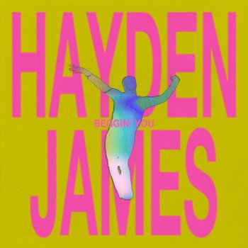Hayden James feat. SAYGRACE Beggin' You