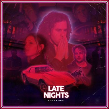 Y O U T H F O O L Late Nights