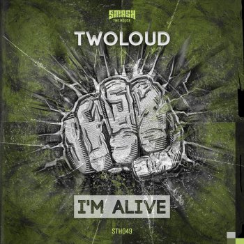 twoloud I'm Alive - Radio Edit