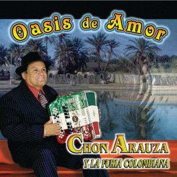 Chon Arauza Y Su Furia Colombiana Oasis De Amor