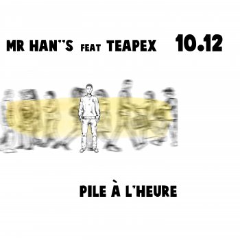 Mr Han"s PILE A L’HEURE