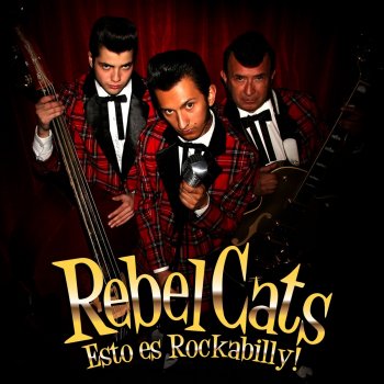 Rebel Cats Tuve un Sueño