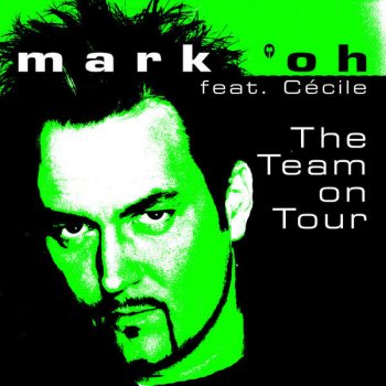 Mark 'Oh feat. Cecile The Team on Tour (original short-mix)