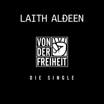 Laith Al-Deen (Von der) Freiheit