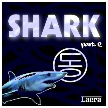 Laera Shark (Electro Mix)