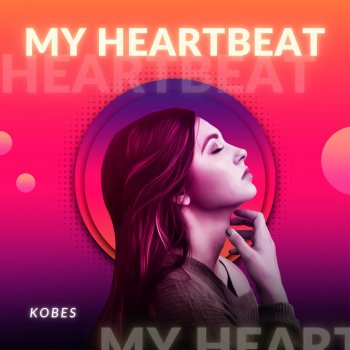 Kobes My Heartbeat Loud (Extended Mix)